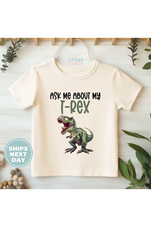 Ask Me About My T-Rex Toddler Shirt, Tyrannosaurus Rex Dinosaur Kids T-Shirt, T-Rex Boy Clothes, Dinosaur Tee, Dinosaur Gifts, Lc-Abiever3, New Born, Baby Shower Gift, New Parents Gift