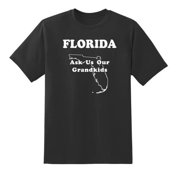 Ask Us Our Grandkids - Florida State Motto Funny Tees Mens Graphic T Shirts Black,XL
