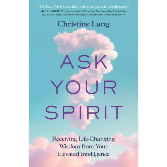 Pre-Owned Ask Your Spirit: Receiving Life-Changing Wisdom from Your Elevated Intelligence, (Paperback)