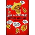 thumbnail image 1 of Ask a Mexican!, (Paperback), 1 of 1