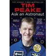 thumbnail image 1 of Ask an Astronaut: My Guide to Life in Space (Official Tim Peake Book), 1 of 1