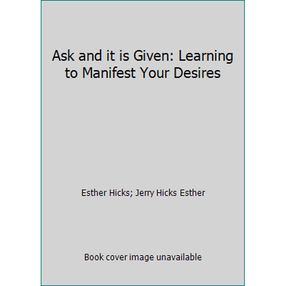 Pre-Owned Ask and It Is Given: Learning to Manifest Your Desires (Paperback) 8190416944 9788190416948