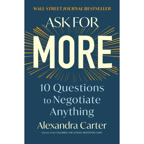Ask for More : 10 Questions to Negotiate Anything (Hardcover)