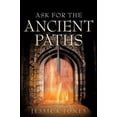 thumbnail image 1 of Pre-Owned Ask for the Ancient Paths (Paperback) 1600341810 9781600341816, 1 of 1