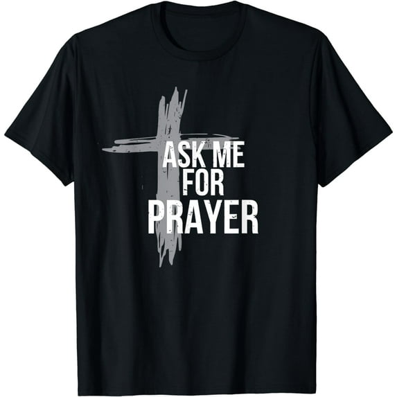 Ask me for prayer shirt team gift worship church mens t shirt,black,women,funny,misfits,men,journey