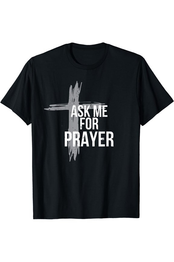 Ask me for prayer shirt team gift worship church