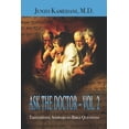 thumbnail image 1 of Ask the Doctor - Vol. 2: Thoughtful Answers to Bible Questions: Comments on Selected Bible Passages (Paperback), 1 of 1