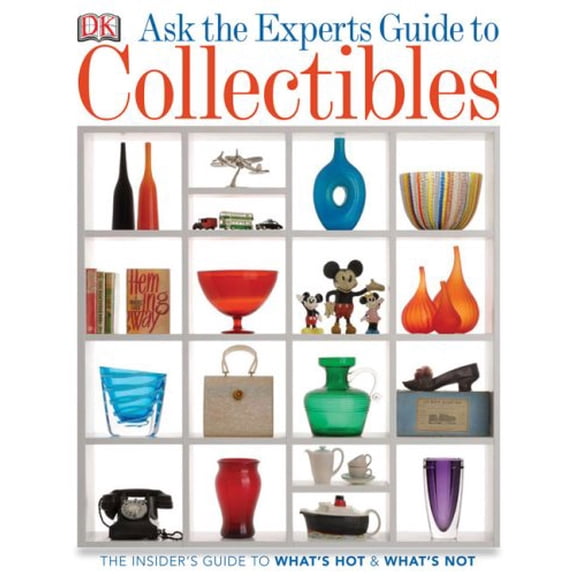 Pre-Owned Ask the Experts Guide to Collectibles: What to Buy, Keep, or Sell (Paperback) 0756639921 9780756639921