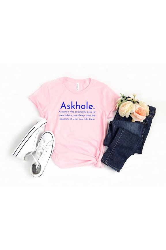 Askhole Funny Meaning Shirt, Funny Dictionary Shirt, Dad Shirt, Crowdsourced Dictionary Shirt, For Mom, For Dad, Funny Shirt Unisex Full Size S-5XL