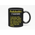 thumbnail image 1 of Askhole Funny Quote, Black 11oz Ceramic Mug, 1 of 5