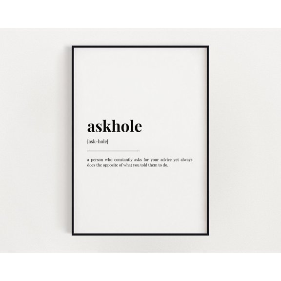 Askhole Meaning Print, Wall Art, Definition Print, Quote Print, Print Home Decor #3558, Unframed Canvas Size 8x12