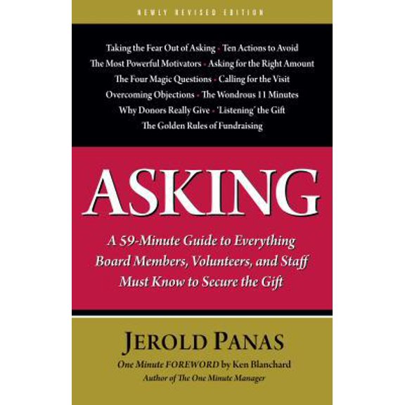 Pre-Owned Asking: A 59-Minute Guide to Everything Board Members, Volunteers and Staff Must Know to Secure the Gift (Paperback) 1889102172 9781889102177