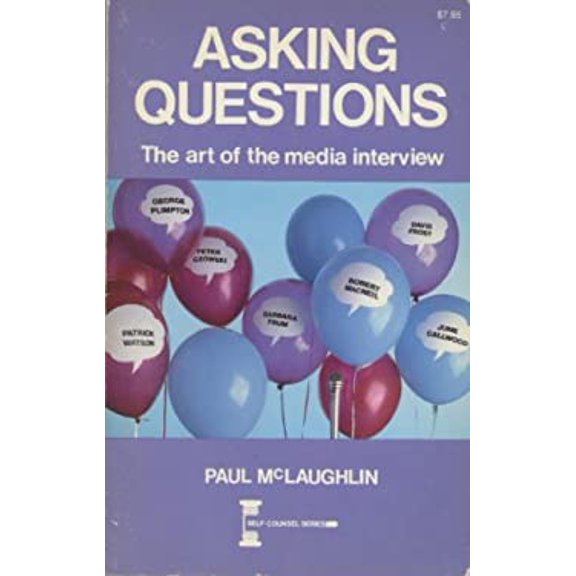 Pre-Owned Asking Questions : The Art of the Media Interview (Hardcover) 9780889086166