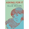 thumbnail image 1 of Asking for It: And What I Call Her, (Paperback), 1 of 1