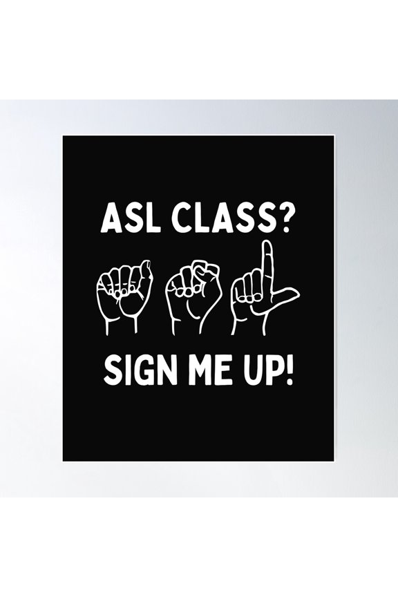 Asl Class American Sign Language Poster Wall Art, Modern Wall Decor For Living Room Bedroom, 12x18 UNFRAMED