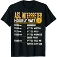thumbnail image 1 of Asl Interpreter Hourly Rate - Funny American Sign Language T-Shirt, 1 of 4