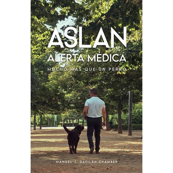 Aslan Alerta Mdica, Mucho Ms Que Un Perro: La vida de un diabtico, salvada por su perro de asistencia., (Paperback)