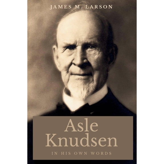 Asle Knudsen In His Own Words, (Paperback)