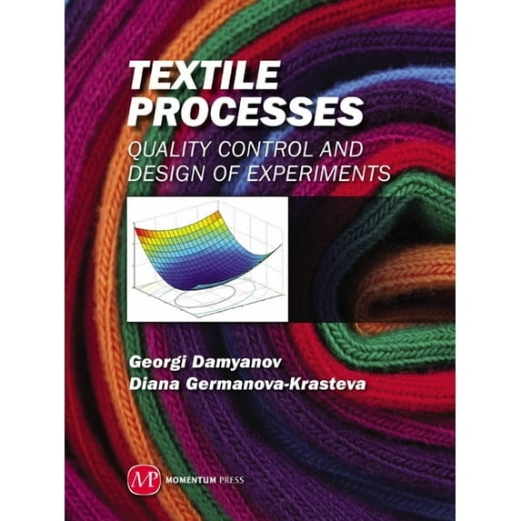 Asme Textile Processes: Quality Control and Design of Experiments, (Hardcover)