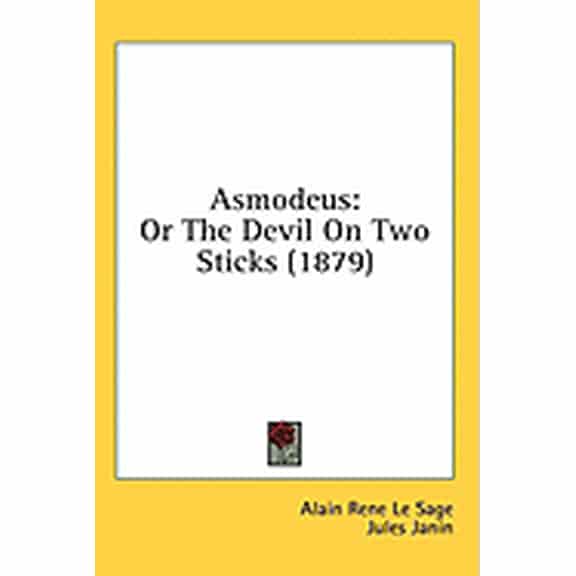 Asmodeus : Or The Devil On Two Sticks (1879) (Paperback)