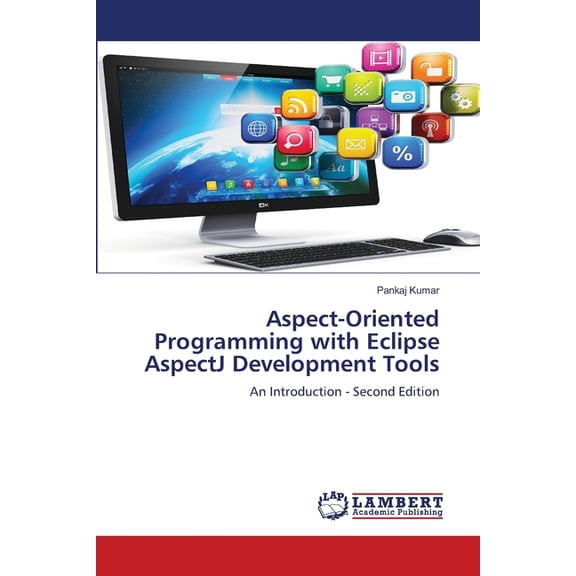 Aspect-Oriented Programming with Eclipse AspectJ Development Tools, (Paperback)