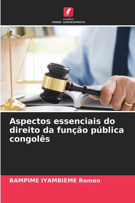 Aspectos essenciais do direito da funÃ§Ã£o pÃºblica congolÃªs, (Paperback)
