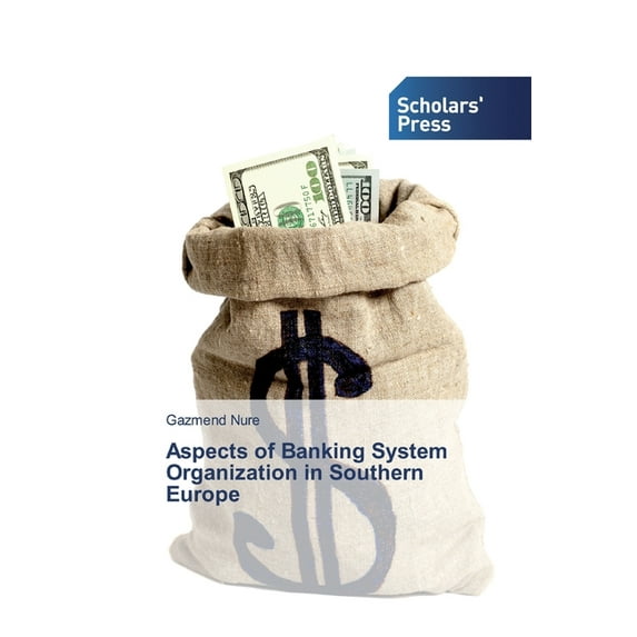 Aspects of Banking System Organization in Southern Europe (Paperback)