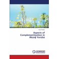 thumbnail image 1 of Aspects of Complementization in Àkúrẹ́ Yorùbá (Paperback), 1 of 1