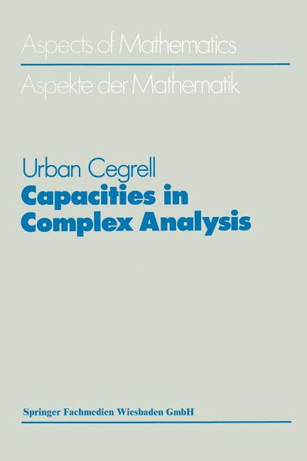 Aspects of Mathematics Capacities in Complex Analysis, Book 14, (Paperback)