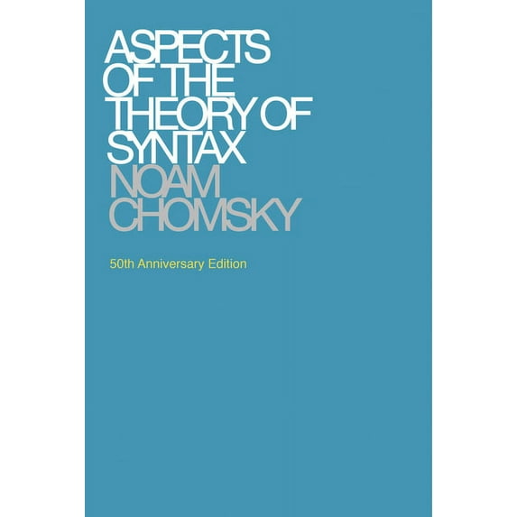 Aspects of the Theory of Syntax, 50th Anniversary Edition, (Paperback)