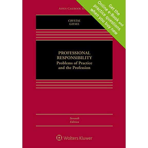 Pre-Owned Professional Responsibility: Problems of Practice and the Profession (Aspen Casebook), 9781543810738, 154381073X, Hardcover, 7 edition