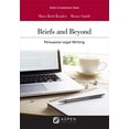 thumbnail image 1 of Pre-Owned Briefs and Beyond: Persuasive Legal Writing (Aspen Casebook Series), 9781543813913, 1543813917, Paperback,, 1 of 1