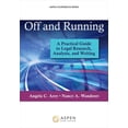 thumbnail image 1 of Aspen Coursebook Off and Running: A Practical Guide to Legal Research, Analysis, and Writing, (Paperback), 1 of 1