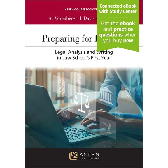 Aspen Coursebook Preparing for Practice: Legal Analysis and Writing in Law School's First Year [Connected eBook with Study Center], (Paperback)