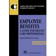 thumbnail image 1 of Aspen Health Law Center Current Issues Employee Benefits: Guide Health Care Professionals, (Paperback), 1 of 1