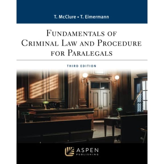 Pre-Owned Aspen Paralegal: Fundamentals of Criminal Law and Procedure for Paralegals: [Connected Ebook] (Paperback)