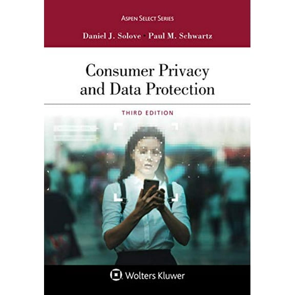 Pre-Owned Aspen Select: Consumer Privacy and Data Protection: [Connected Ebook] (Paperback)