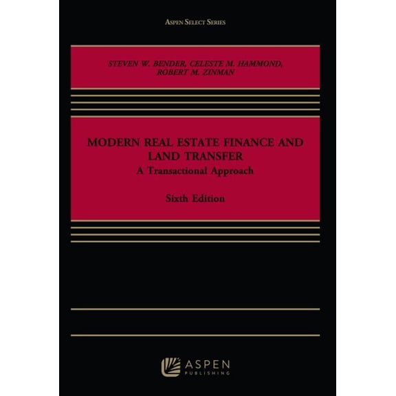 Pre-Owned Modern Real Estate Finance and Land Transfer: A Transactional Approach (Aspen Select)