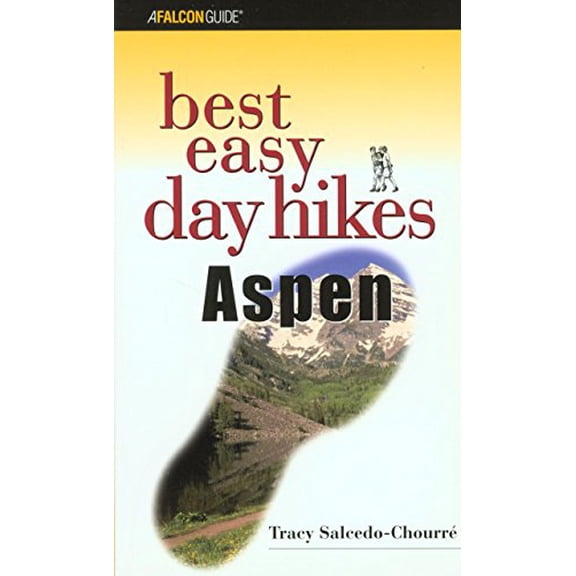 Pre-Owned Best Easy Day Hikes Aspen (Best Easy Day Hikes Series) (Paperback) 0762722711 9780762722716