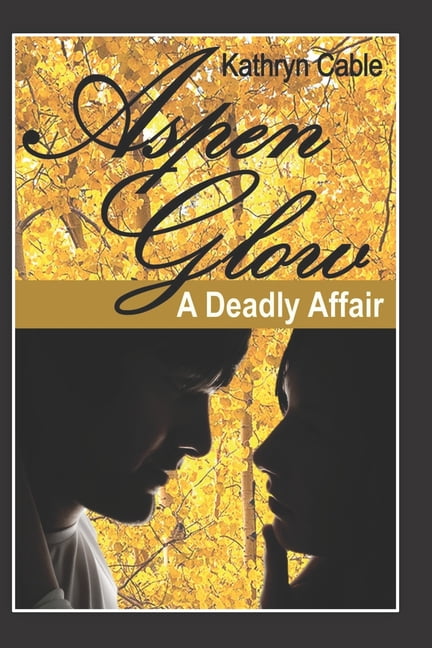 Aspenglow : A Deadly Affair (Paperback)