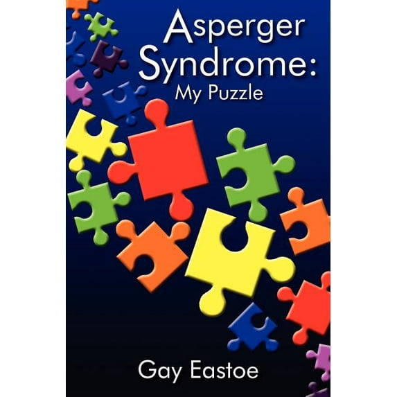 Asperger Syndrome: My Puzzle (Paperback)