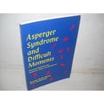 thumbnail image 1 of Pre-Owned Asperger Syndrome and Difficult Moments: Practical Solutions to Tantrums, Rage and Meltdowns (Paperback) 0967251435 9780967251431, 1 of 1