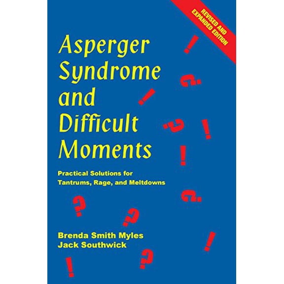 Pre-Owned Asperger Syndrome and Difficult Moments: Practical Solutions for Tantrums Second Edition (Paperback) 1931282706 9781931282703