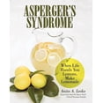 thumbnail image 1 of Asperger's Syndrome: When Life Hands You Lemons, Make Lemonade, (Paperback), 1 of 1