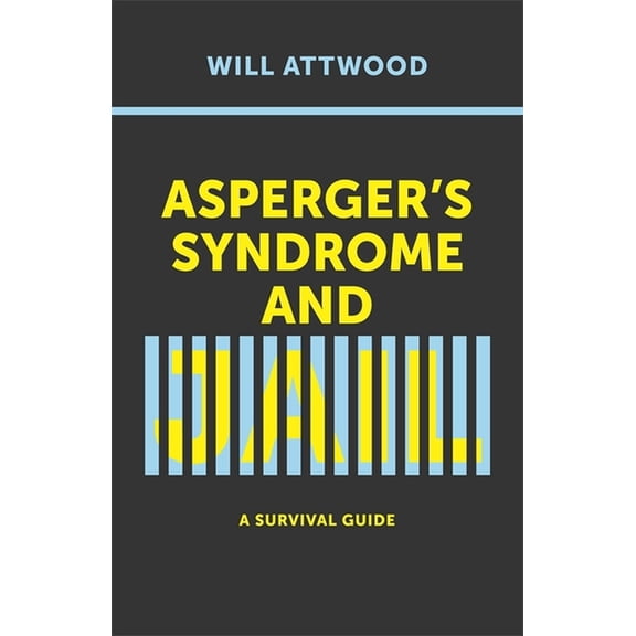 Asperger's Syndrome and Jail: A Survival Guide, (Paperback)