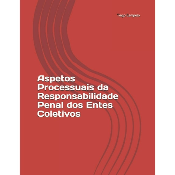 Aspetos Processuais da Responsabilidade Penal dos Entes Coletivos (Paperback)