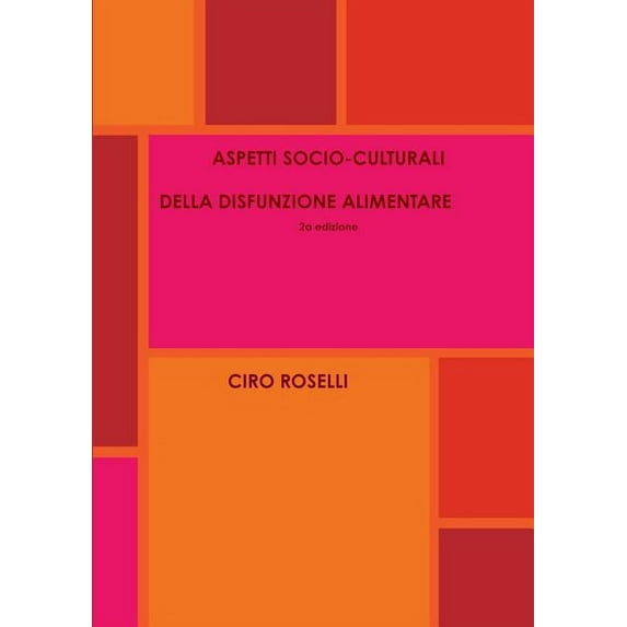ASPETTI SOCIO-CULTURALI DELLA DISFUNZIONE ALIMENTARE 2a edizione, (Paperback)
