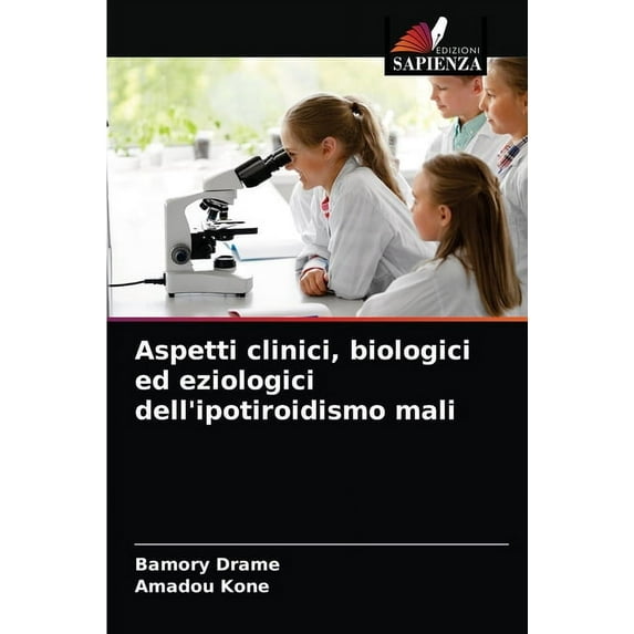 Aspetti clinici, biologici ed eziologici dell'ipotiroidismo mali (Paperback)