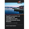 thumbnail image 1 of Aspetti economici ed energetici da considerare nella ristrutturazione delle finestre, (Paperback), 1 of 1