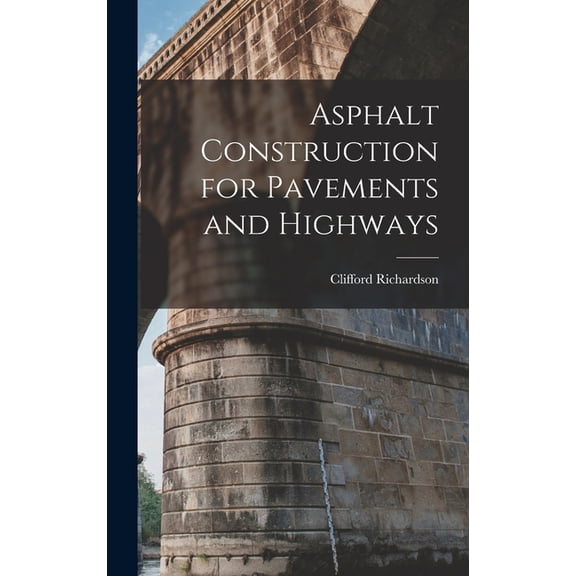 Asphalt Construction for Pavements and Highways (Hardcover)